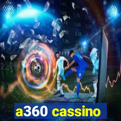 a360 cassino